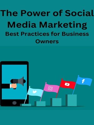 cover image of The Power of Social Media Marketing Best Practices for Business Owners